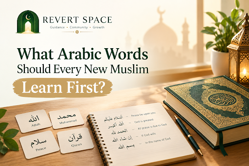 What Arabic Words Should Every New Muslim Learn First?